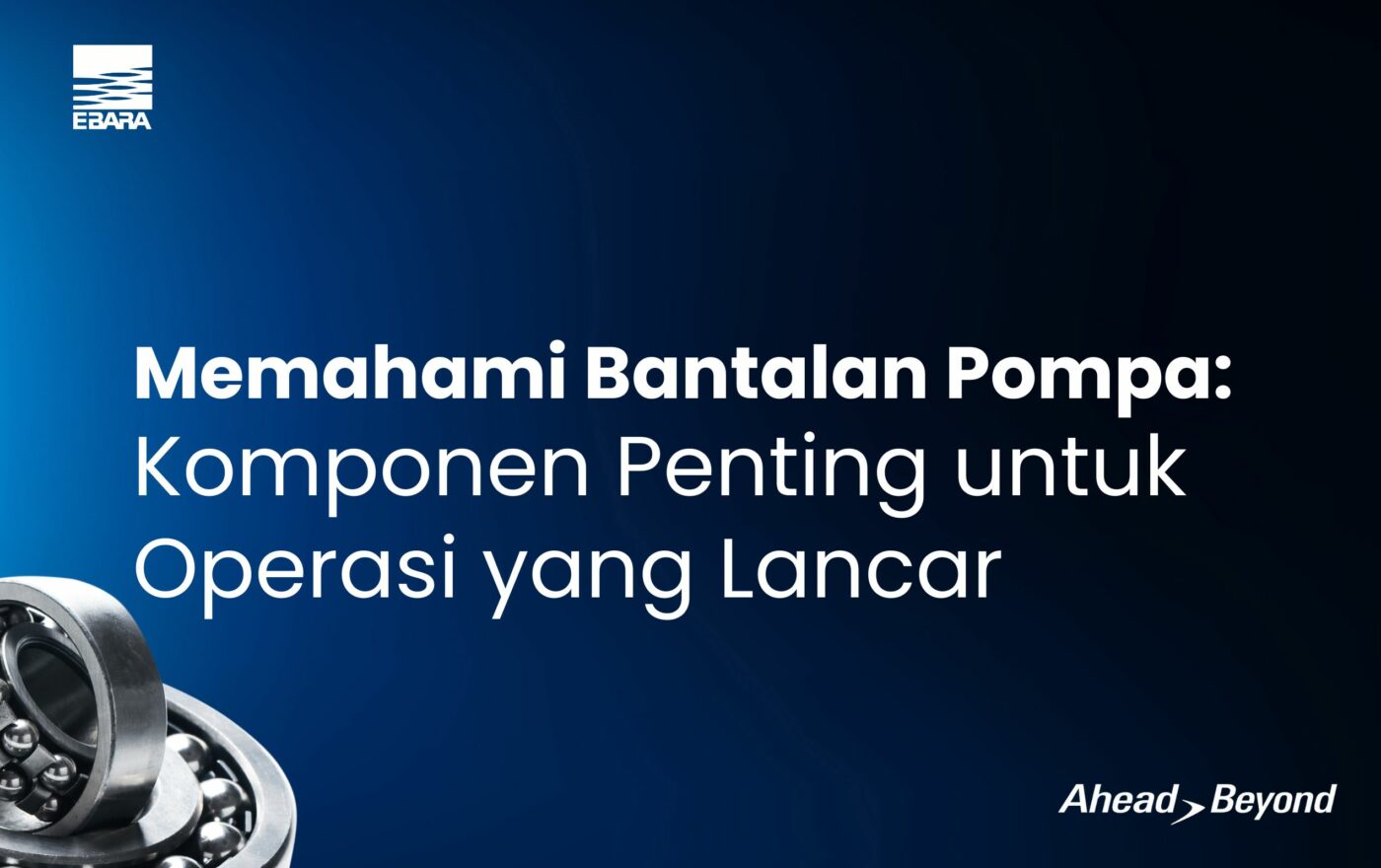 Memahami Bantalan Pompa: Komponen Penting untuk Operasi yang Lancar