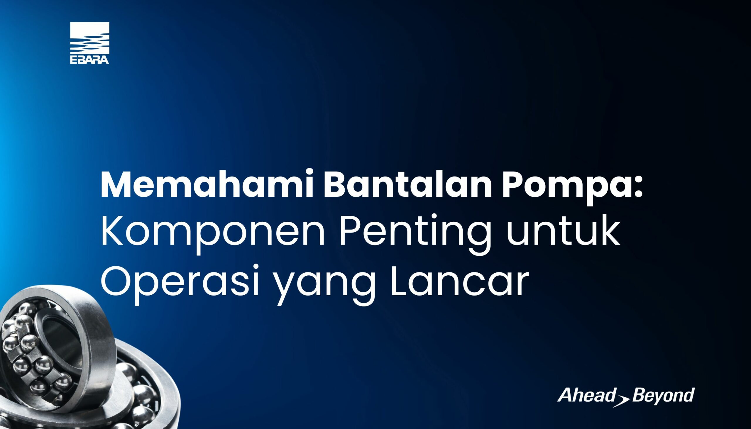 Memahami Bantalan Pompa: Komponen Penting untuk Operasi yang Lancar