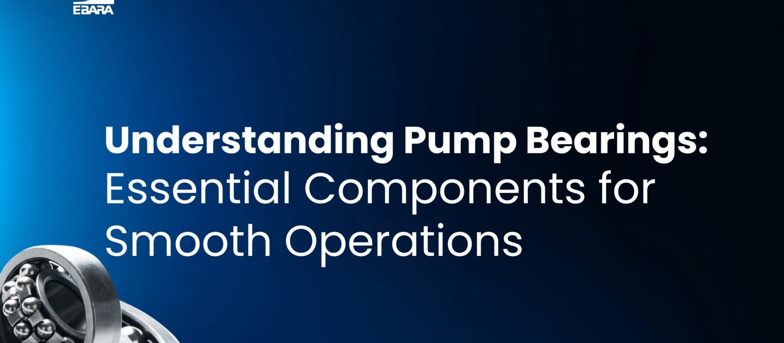 Understanding Pump Bearings: Essential Components for Smooth Operations